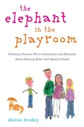 Book cover of The Elephant in the Playroom by Denise Brodey