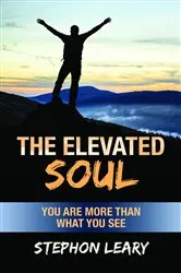 Book cover of The Elevated Soul by Stephon Leary