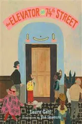 Book cover of The Elevator on 74th Street by Laura Gehl