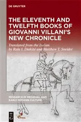 Book cover of The Eleventh and Twelfth Books of Giovanni Villani’s “New Chronicle” by Rala I. Diakité