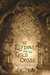 Book cover of The Elfdins and the Gold Cross by R. C. Jette