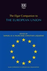 Book cover of The Elgar Companion to the European Union by Samuel B.H. Faure