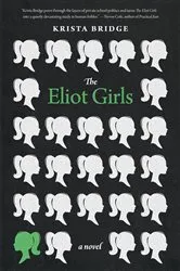 Book cover of The Eliot Girls by Krista Bridge