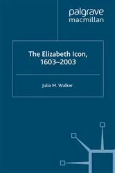 Book cover of The Elizabeth Icon: 1603–2003 by J. Walker