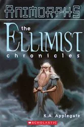 Book cover of The Ellimist Chronicles (Animorphs) by K. A. Applegate