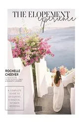 Book cover of The Elopement Experience by Rochelle Cheever
