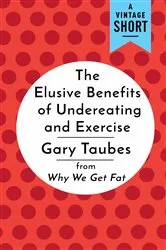 Book cover of The Elusive Benefits of Undereating and Exercise by Unknown