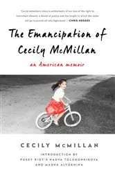 Book cover of The Emancipation of Cecily McMillan by Cecily McMillan