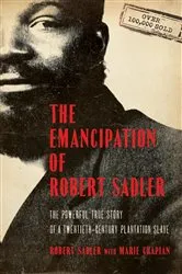 Book cover of The Emancipation of Robert Sadler by Robert Sadler