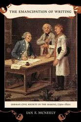 Book cover of The Emancipation of Writing by Ian McNeely