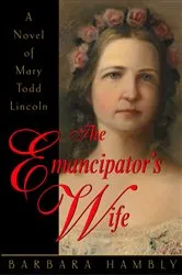 Book cover of The Emancipator's Wife by Barbara Hambly