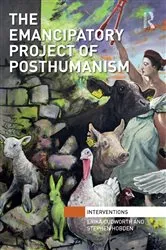 Book cover of The Emancipatory Project of Posthumanism by Erika Cudworth