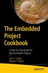 Book cover of The Embedded Project Cookbook by John T. Taylor