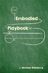 Book cover of The Embodied Playbook by J. Michael Rifenburg
