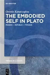 Book cover of The Embodied Self in Plato by Orestis Karatzoglou
