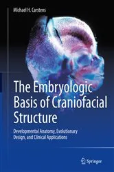 Book cover of The Embryologic Basis of Craniofacial Structure by Michael H. Carstens