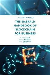 Book cover of The Emerald Handbook of Blockchain for Business by H. Kent Baker