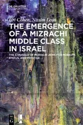 Book cover of The Emergence of a Mizrachi Middle Class in Israel by Uri Cohen