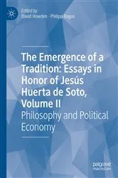 Book cover of The Emergence of a Tradition: Essays in Honor of JesÃºs Huerta de Soto, Volume II by David Howden