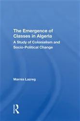 Book cover of The Emergence of Classes in Algeria by Marnia Lazreg