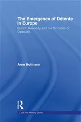 Book cover of The Emergence of Détente in Europe by Arne Hofmann