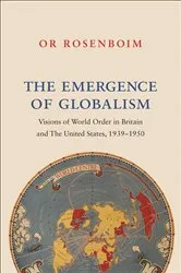 Book cover of The Emergence of Globalism by Or Rosenboim