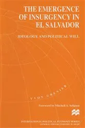 Book cover of The Emergence of Insurgency in El Salvador by Yvon Grenier