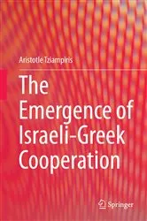 Book cover of The Emergence of Israeli-Greek Cooperation by Aristotle Tziampiris