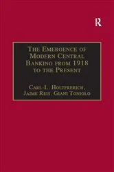 Book cover of The Emergence of Modern Central Banking from 1918 to the Present by Carl-L. Holtfrerich