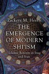 Book cover of The Emergence of Modern Shi'ism by Zackery M. Heern