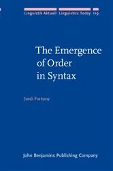 Book cover of The Emergence of Order in Syntax by Jordi Fortuny