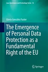 Book cover of The Emergence of Personal Data Protection as a Fundamental Right of the EU by Unknown