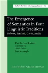 Book cover of The Emergence of Semantics in Four Linguistic Traditions by Wout J. van Bekkum