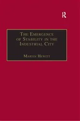 Book cover of The Emergence of Stability in the Industrial City by Martin Hewitt