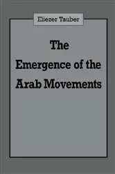 Book cover of The Emergence of the Arab Movements by Eliezer Tauber