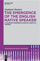 Book cover of The Emergence of the English Native Speaker by Stephanie Hackert