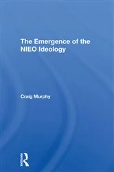 Book cover of The Emergence Of The Nieo Ideology by Craig Murphy