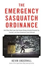 Book cover of The Emergency Sasquatch Ordinance by Kevin Underhill