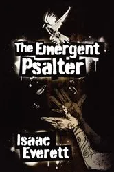 Book cover of The Emergent Psalter by Isaac Everett