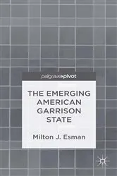 Book cover of The Emerging American Garrison State by Milton J. Esman