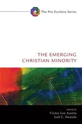 Book cover of The Emerging Christian Minority by Victor Lee Austin
