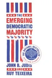 Book cover of The Emerging Democratic Majority by John B. Judis