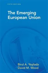Book cover of The Emerging European Union (5th ed.) by Birol Yesilada