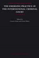 Book cover of The Emerging Practice of the International Criminal Court by Carsten Stahn