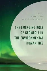 Book cover of The Emerging Role of Geomedia in the Environmental Humanities by Mark Terry