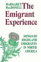 Book cover of The Emigrant Experience by Margaret MacDonell