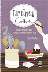 Book cover of The Emily Dickinson Cookbook by Arlyn Osborne