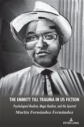 Book cover of The Emmett Till Trauma in US Fiction by Martín Fernández Fernández
