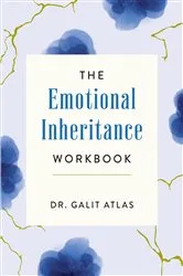 Book cover of The Emotional Inheritance Workbook by Galit Atlas