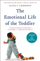 Book cover of The Emotional Life of the Toddler by Alicia F. Lieberman